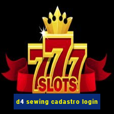 d4 sewing cadastro login